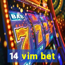 14 vim bet